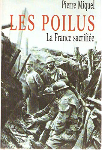 Les Poilus : la France sacrifiée