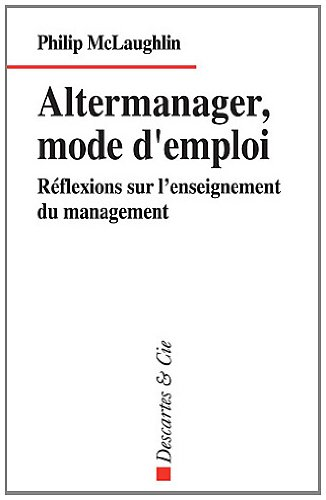 Altermanager, mode d'emploi - Réflexions sur l'enseignement du management