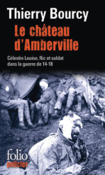 Le château d'Amberville - Une enquête de Célestin Louise, flic et soldat dans la guerre de 14-18