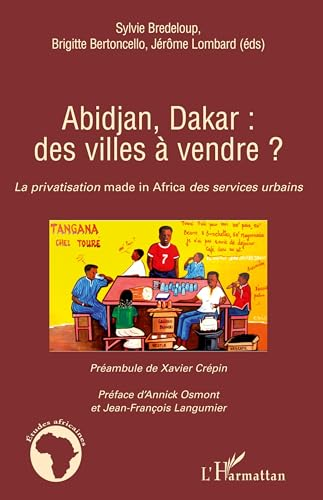 Abidjan, Dakar, des villes à vendre ?