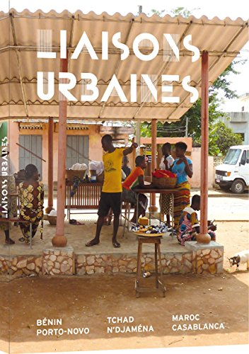 Liaisons urbaines: transformation d'espaces publics de villes Africaines