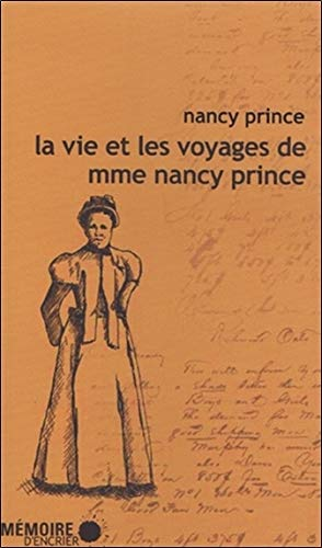 La vie et les voyages de Mme Nancy Prince