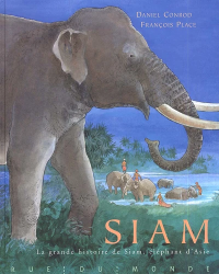 La grande histoire de Siam, éléphant d'Asie