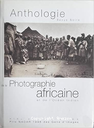 Anthologie de la photographie africaine et