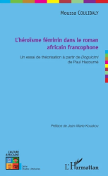 L'héroïsme féminin dans le roman africain francophone