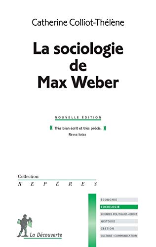 La sociologie de Max Weber: Nouvelle édition