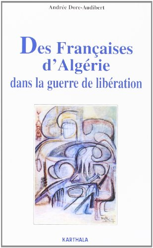 Des français d'Algérie dans la guerre de libération
