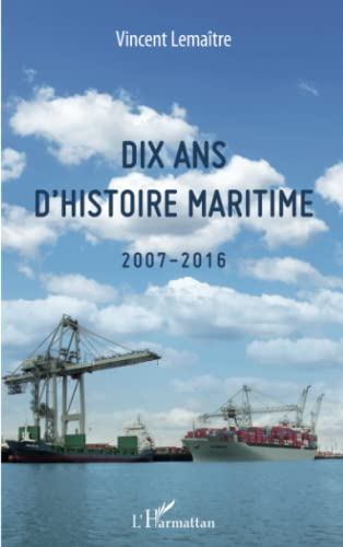 Dix ans d'histoire maritime