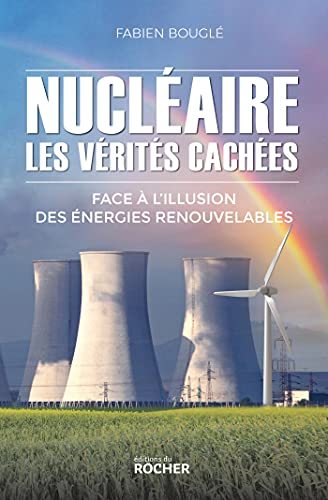 Nucléaire, les vérités cachées