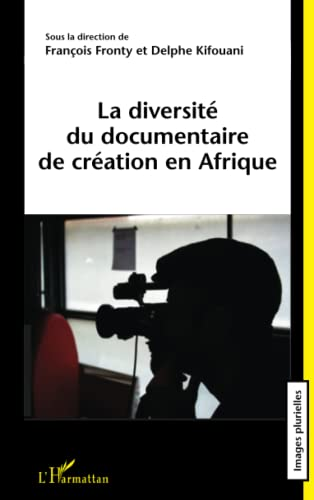 La diversité du documentaire de création en Afrique