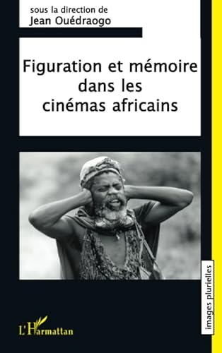 Figuration et mémoire dans les cinémas africains