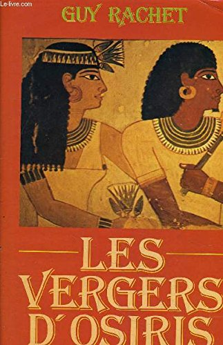 Les vergers d'Osiris : autobiographie d'un ancien égyptien