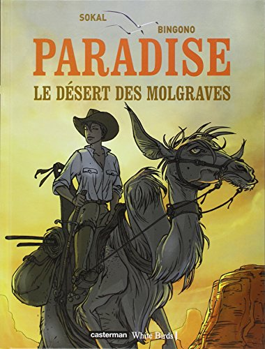 Paradise Tome 2: Le désert des Molgraves