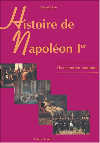 Histoire de Napoléon Ier - Un empereur européen