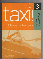 Taxi ! 3 - Méthode de français/Anne Marie Johnson