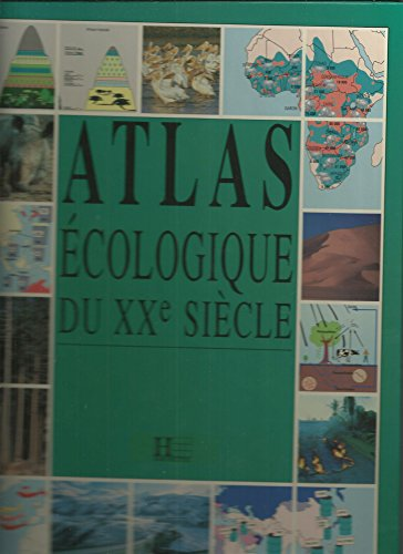 Atlas écologique du XXe siècle
