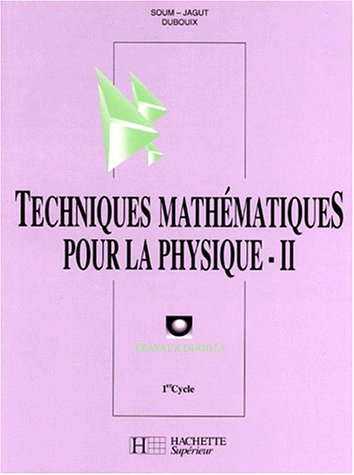 Techniques mathématiques pour la physique-II