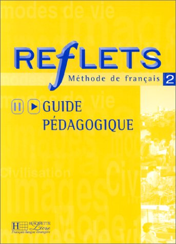 Reflets méthode de français 2 (Guide pédagogique)