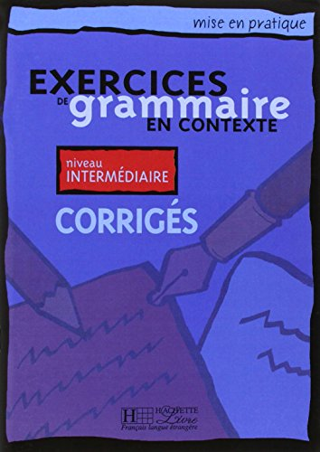 Mise en pratique / Exercices de grammaire en contexte / Intermédiaire