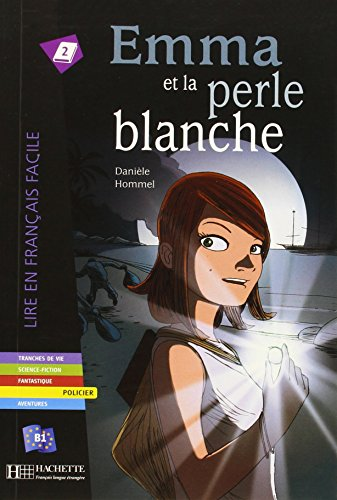 Emma et la perle blanche / Lire en français facile / B1