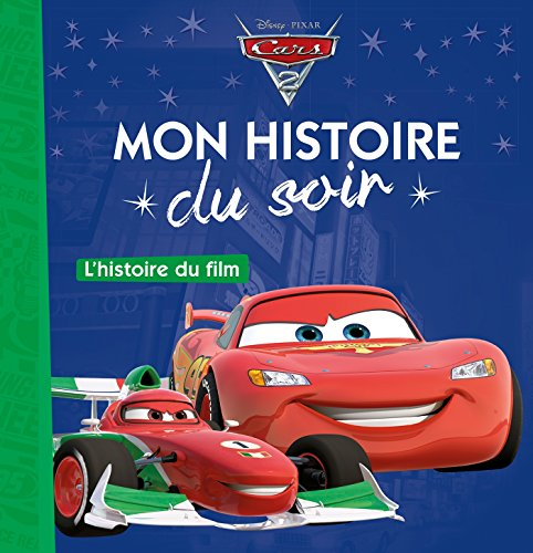 CARS 2 - Mon Histoire du Soir - L'histoire du film - Disney Pixar