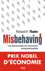 Misbehaving : les découvertes de l'économie comportementale.