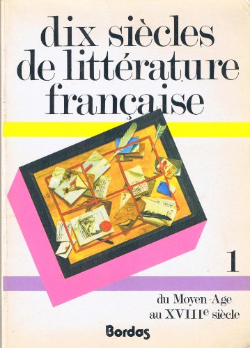 Dix siècles de littératures française