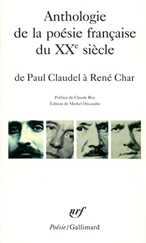 Anthologie de la poésie française du XX? siècle, de Paul Claudel à René Char