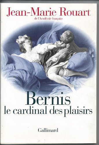 Bernis, le cardinal des plaisirs