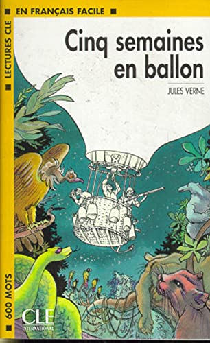 Cinq semaines en ballon / Lectures CLE en français facile / 1 (400 à 700 mots)