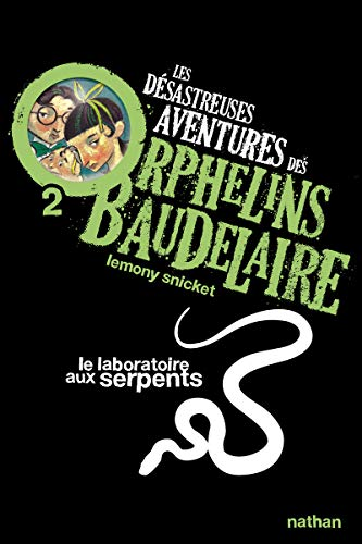 Les désastreuses Aventures des Orphelins Baudelaire Tome 2