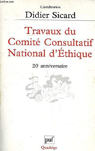 Travaux Du Comite Consultatif National D'Ethique (Genre : EPISTEMOLOGIE)