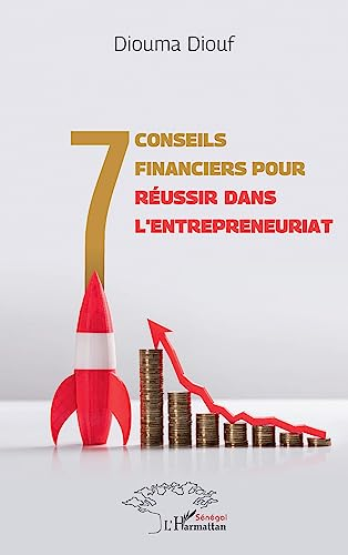 7 (sept) Conseils financiers pour réussir dans l'entrepreneuriat