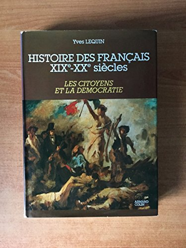 L'Histoire des Français Tome 3 - Les Citoyens et la démocratie