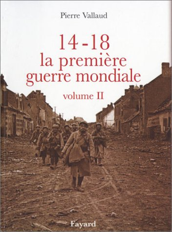 14-18 la Première Guerre mondiale - Volume 2