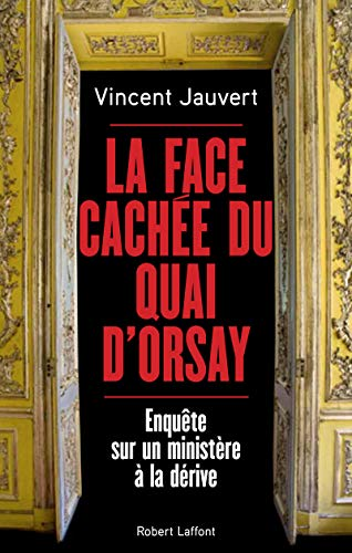 La face cachée du quai d'orsay: