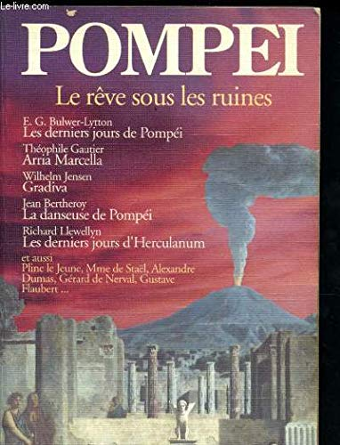 Pompéi - Le rêve sous les ruines