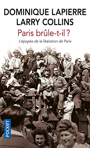 Paris brûle-t-il ? Histoire de la libération de Paris (25 août 1944)