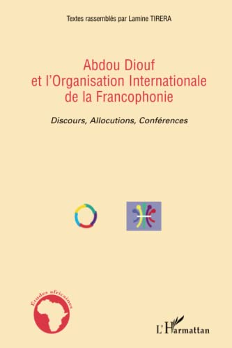 Abdou Diouf et l'organisation internationale de la francophonie.