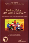 Abidjan, Dakar, des villes à vendre ?
