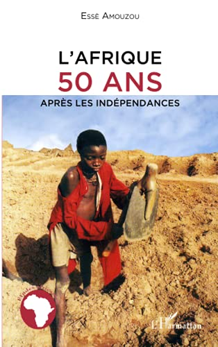 L'Afrique 50 ans après les indépendances