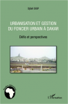 Urbanisation et gestion du foncier urbain à Dakar