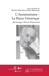 L' antisémitisme : la haine générique : hommage à simon wiesenthal