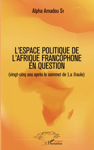 Leurres ou lueurs dans l'espace politique de l'Afrique francophone?