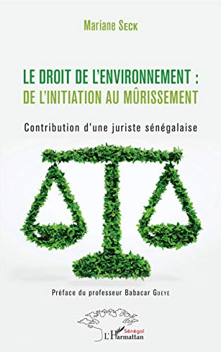 Le droit de l'environnement, de l'initiation au mûrissement