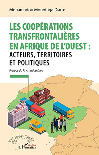 Les coopérations transfrontalières en Afrique de l'Ouest