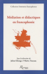 Médiation et didactiques en francophonie