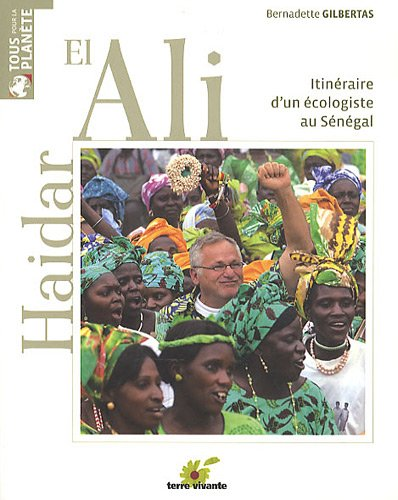 Haidar el ali - Itinéraire d'un écologiste au Sénégal