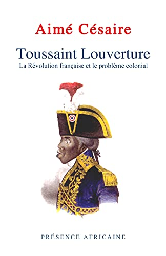 Tooussaint Louverture:La révolution francaise et le problème colonial