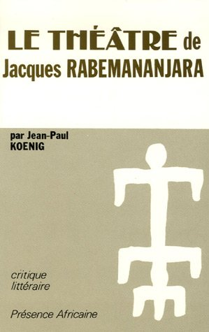 Le théatre de Jaques Rabemananjara
